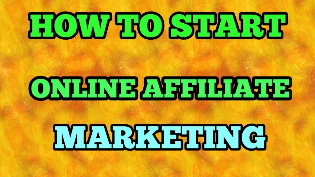 How To Start Online Affiliate marketing