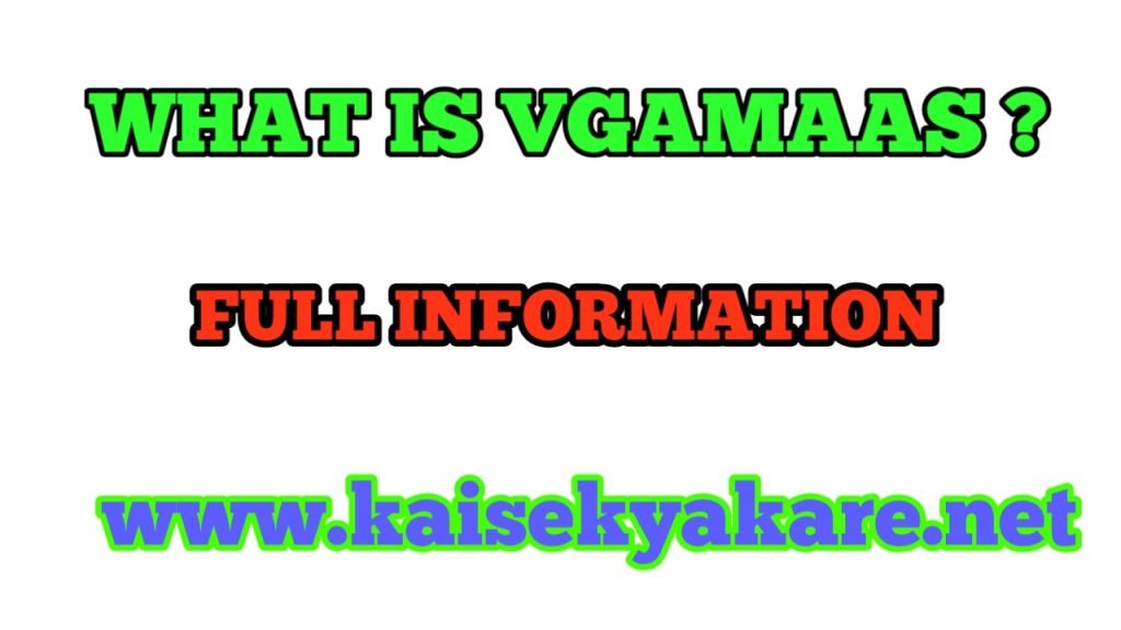 what is vgamaas an all about in vgamaas information