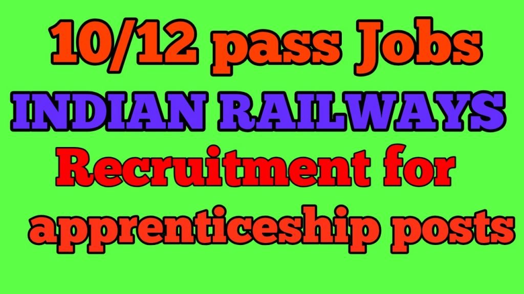Indian Railway job Recruitment for apprenticeship posts