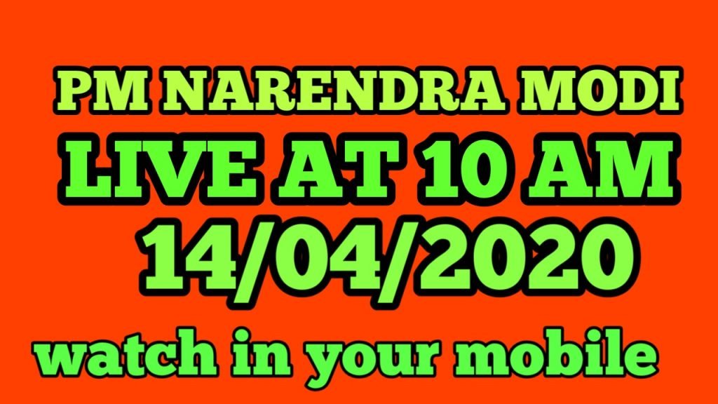 Pm Narendra Modi live Speech Today 10 Am 14/4/2020
