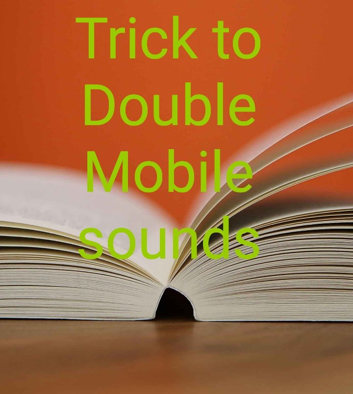 Best Trick To Double Mobile Sound