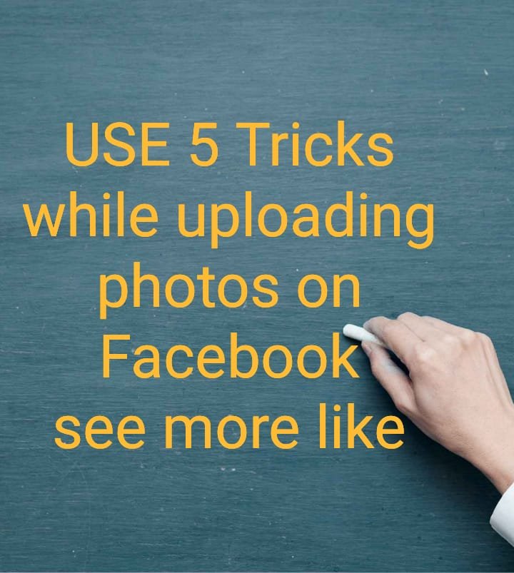 How to Use 5 Tricks while Uploading Photos On Facebook 